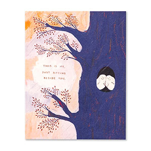 This is me, just sitting beside you Greeting Card