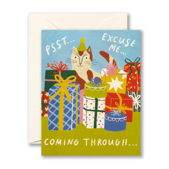 Pst Excuse Me Coming Through" Birthday Card