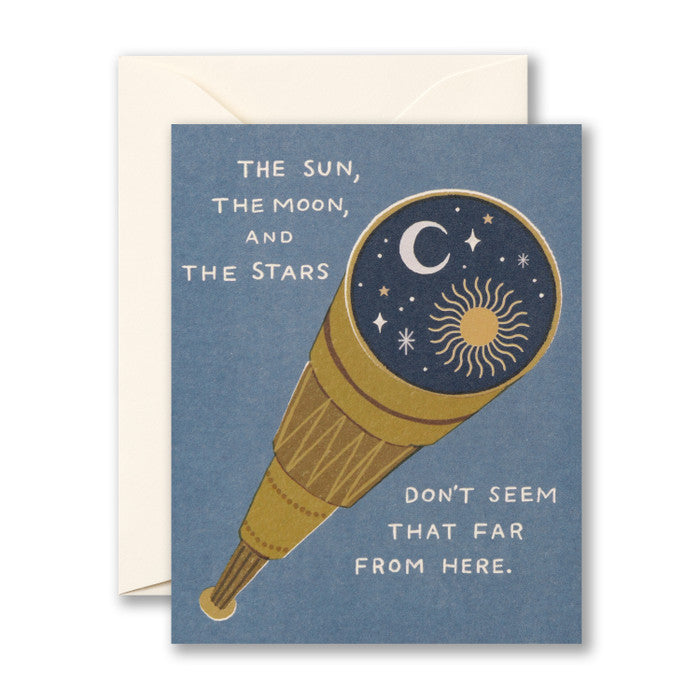 The sun, the moon, and the stars don’t seem that far from here. Graduation Card