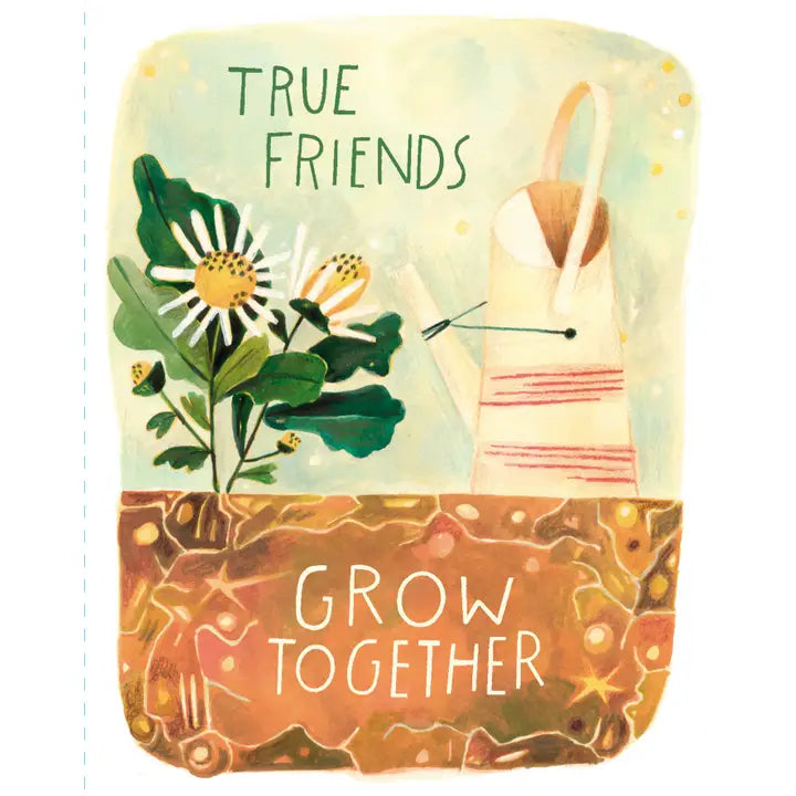 Friendship - True Friends Grow Together