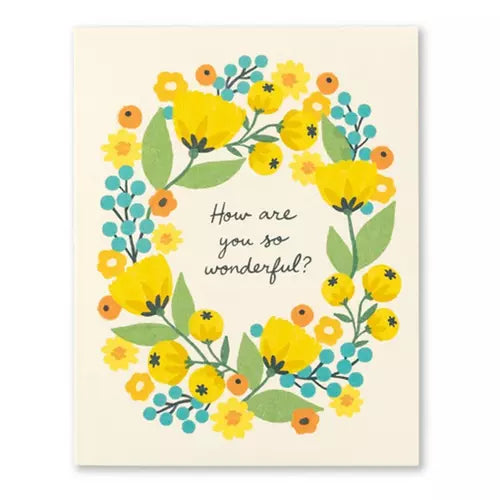 How are You so Wonderful? Greeting Card