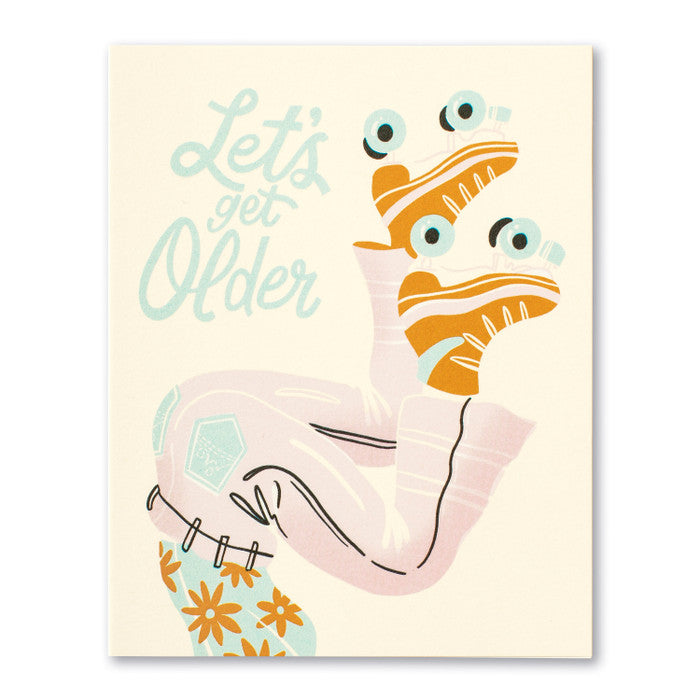 Let's Get Older - Greeting Card
