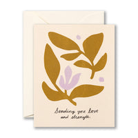 Sending You love and Strength - Greeting Card