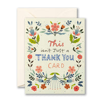 This Isn't Just a Thank You Card - Greeting Card